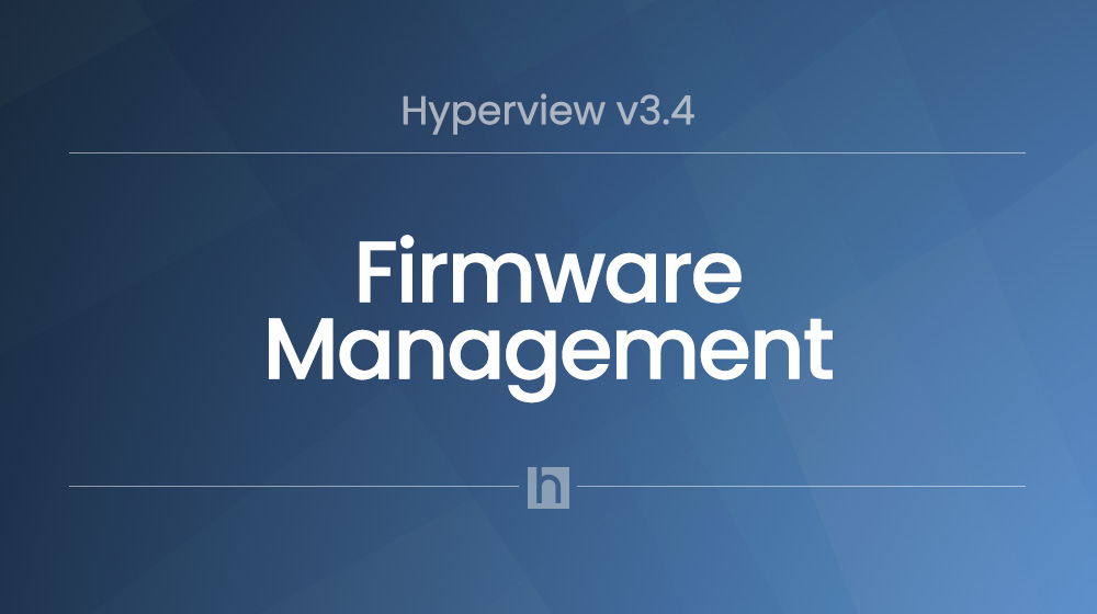 Product Catalog User Access and Firmware Management - Hyperview